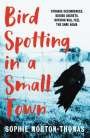 Sophie Morton-Thomas: Bird Spotting in a Small Town, Buch