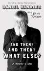 Daniel Handler: And Then? And Then? What Else?, Buch