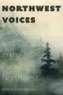 : Northwest Voices: Language and Culture in the Pacific Northwest, Buch