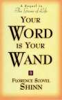 Florence Scovel Shinn: Your Word Is Your Wand, Buch