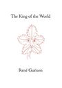 Rene Guenon: The King of the World, Buch