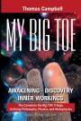 Thomas Campbell: My Big TOE Awakening Discovery Inner Workings, Buch