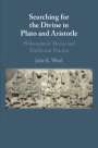 Julie K Ward: Searching for the Divine in Plato and Aristotle, Buch