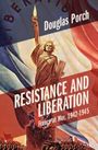 Douglas Porch: Resistance and Liberation, Buch
