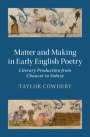 Taylor Cowdery: Matter and Making in Early English Poetry, Buch