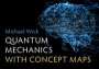 Michael Wick: Quantum Mechanics with Concept Maps, Buch
