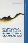 Jon Roozenbeek: Propaganda and Ideology in the Russian-Ukrainian War, Buch