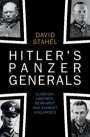 David Stahel (University of New South Wales, Canberra): Hitler's Panzer Generals, Buch