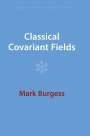 Mark Burgess: Classical Covariant Fields, Buch