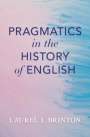Laurel J Brinton: Pragmatics in the History of English, Buch
