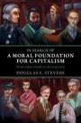 Douglas E. Stevens: In Search of a Moral Foundation for Capitalism, Buch