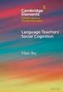 Hao Xu: Language Teachers' Social Cognition, Buch
