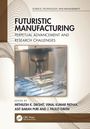 "Futuristic Manufacturing: Perpetual Advancement and Research Challenges" steht über einem industriellen Bearbeitungsprozess.
