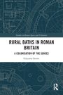 Giacomo Savani: Rural Baths in Roman Britain, Buch