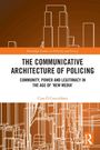 Cian Ó Concubhair: The Communicative Architecture of Policing, Buch