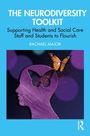 "The Neurodiversity Toolkit: Supporting Health and Social Care Staff and Students to Flourish. Rachael Major." Illustration: Kopfprofil mit Schmetterling.