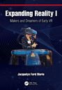 „Expanding Reality I: Makers and Dreamers of Early VR“ von Jacquelyn Ford Morie. Person mit VR-Headset an Simulator.