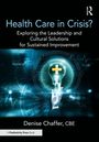 „Health Care in Crisis? Exploring the Leadership and Cultural Solutions for Sustained Improvement“. Technologisch anmutende Grafik mit Glühbirne.