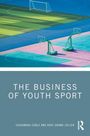 Cassandra Coble: The Business of Youth Sport, Buch