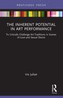 "ROUTLEDGE FOCUS", "THE INHERENT POTENTIAL IN ART PERFORMANCE", Buchcover, bunter Streifen oben, schwarzer Hintergrund.