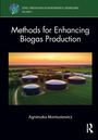 Agnieszka Montusiewicz: Methods for Enhancing Biogas Production, Buch