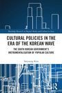 Taeyoung Kim: Cultural Policies in the Era of the Korean Wave, Buch