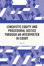 Titel: "Linguistic Equity and Procedural Justice Through an Interpreter in Court". Autor: Ran Yi. Geometrisches Muster.