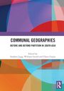 Text: "COMMUNAL GEOGRAPHIES: BEFORE AND BEYOND PARTITION IN SOUTH ASIA. Edited by Stephen Legg, William Gould, Charu Gupta."  
Buntes geometrisches Muster mit Logo in der Ecke.