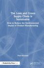 Buchtitel: "The Lean and Green Supply Chain is Sustainable". Untertitel: "How to Reduce the Environmental Impact of Product Manufacturing". Autor: Paul Myerson.