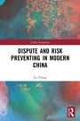 Titel: "DISPUTE AND RISK PREVENTING IN MODERN CHINA" von Lu Yilong. Abstrakte Illustrationen in Türkis und Orange.