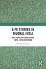"Life Stories in Mughal India: Indo-Persian Biographies, 16th-18th Centuries" von Shivangini Tandon. Grünes Muster.