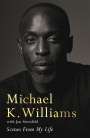 Michael K. Williams: Scenes from My Life, Buch