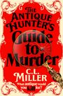 C L Miller: The Antique Hunter's Guide to Murder, Buch