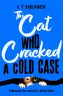 L T Shearer: The Cat Who Cracked a Cold Case, Buch