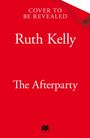 Ruth Kelly: The Afterparty, Buch