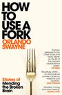 "ORLANDO SWAYNE How to Use a Fork COVER TO BE REVEALED" steht in dunkelblauer Schrift auf weißem Hintergrund.