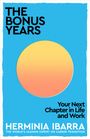 „The Bonus Years: Your Next Chapter in Life and Work“ von Herminia Ibarra. Illustration eines gelben Kreises auf blauem Hintergrund.