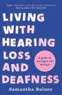 Samantha Baines: Living With Hearing Loss and Deafness, Buch