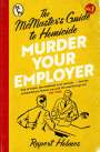 Rupert Holmes: Murder Your Employer: The McMasters Guide to Homicide, Buch