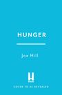 Text oben: "HUNGER". Darunter "Joe Hill". Unten: "HEADLINE" und "COVER TO BE REVEALED". Hintergrund in Türkis.