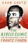 Adam Shatz: The Rebel's Clinic, Buch