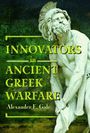 „INNOVATORS IN ANCIENT GREEK WARFARE, Alexander E. Gale.“ Statue eines Kriegers vor grünem Hintergrund.