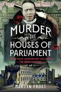 Text: "Murder in the Houses of Parliament", "The Victorian assassination that shaped the insanity defense", "Martyn Frost". Historische Collage.