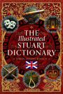 „THE Illustrated STUART DICTIONARY“ von Simon Sandys-Winsch. Britische Flagge und historische Objekte in ovale Rahmen.