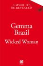 Oben: "Cover to be revealed". Groß: "Gemma Brazil", "Wicked Woman". Unten Logo: Weiße Wellenform über "PAN". Rot als Hintergrund.