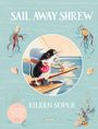 "Sail Away Shrew", "Eileen Soper". Illustration: Ein Wühlmausähnliches Tier segelt fröhlich in einem Boot, umgeben von Meerestieren.