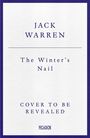 Jack Warren, The Winter's Nail, Cover to be revealed, Picador unten mittig, Rahmen in Dunkelblau.