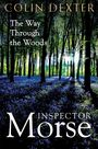 "COLIN DEXTER", "The Way Through the Woods", "INSPECTOR Morse"; blühender Wald im Sonnenlicht.