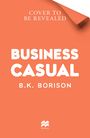 B.K. Borison, Business Casual. Autorin von "Lovelight Farms". Zitat: "Borison's best work" von Hannah Grace. Illustration: Umarmung.