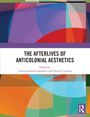 "The Afterlives of Anticolonial Aesthetics" von Carlos Garrido Castellano und Patrick Crowley. Bunte, abstrakte Formen.
